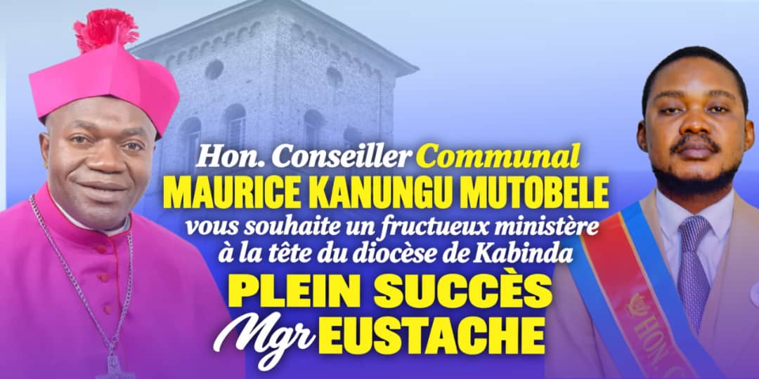 Kabinda : Maurice Kanungu Mutobele déploie une gerbe de vœux à l’orée du ministère épiscopal de Mgr Eustache Ntambwe Makoyo